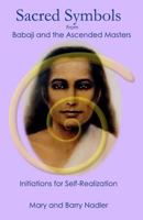 Sacred Symbols from Babaji and the Ascended Masters 0615637914 Book Cover