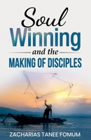 Soul-Winning And the Making of Disciples (Evangelism) B0CMMVXPKC Book Cover