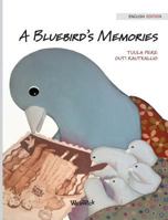 Bl�s�ngarens Ber�ttelser: Swedish Edition of a Bluebird's Memories 952710775X Book Cover