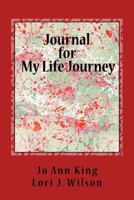 Journal for My Life Journey 0997747013 Book Cover