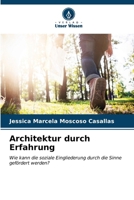 Architektur durch Erfahrung (German Edition) 6206680940 Book Cover