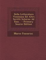 Della Letteratura Veneziana Ed Altri Scritti Intorno Ad Essa... 1016534264 Book Cover