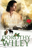 Frontier Gift of Love 1518709168 Book Cover