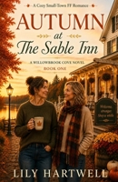 Autumn at The Sable Inn: A Cozy Small-Town FF Romance (The Sable Inn Series) B0HD1FNMBM Book Cover