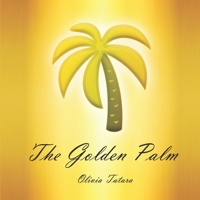 The Golden Palm: Poems about every day miracles B08WZJK3WG Book Cover