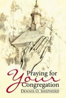 Praying for Your Congregation 1512727105 Book Cover