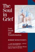 Soul in Grief: Love, Death, and Transformation 1556433158 Book Cover