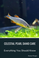 Celestial Pearl Danio Care: Everything You Should Know B0CVBCRQQS Book Cover