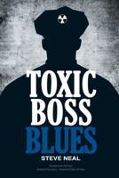 Toxic Boss Blues 098988127X Book Cover