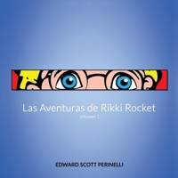 Las Aventuras de Rikki Rocket: Volumen I B0931X1LW7 Book Cover