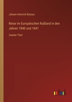 Reise im Europäischen Rußland in den Jahren 1840 und 1841: Zweiter Theil (German Edition) 3368396587 Book Cover