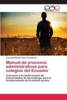 Manual de procesos administrativos para colegios del Ecuador 6202115963 Book Cover
