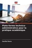 Plate-forme technico-administrative pour la pratique académique 620740484X Book Cover