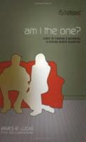 Am I the One?: Clues to Finding & Becoming a Person Worth Marrying (Truthquest) 080542573X Book Cover