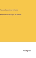 Memoires du Marquis de Bouille (French Edition) 3382733803 Book Cover