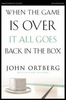 When the Game Is Over, It All Goes Back in the Box Participant's Guide 0310808197 Book Cover