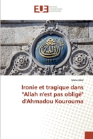 Ironie et tragique dans Allah n'est pas obligé d'Ahmadou Kourouma 6138485890 Book Cover