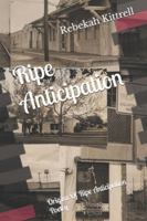Ripe Anticipation: Origins Of Ripe Anticipation Poetry B0G58KJP4J Book Cover