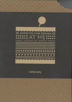 Eat Me: Appetite for Design 988194385X Book Cover