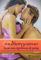 Multiorgasmo - Hacia Una Experiencia de Pareja (Spanish Edition) 987102147X Book Cover