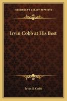 Irvin Cobb at His Best 1013755782 Book Cover
