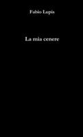 La mia cenere 1326194887 Book Cover