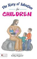 The Story of Salvation for Children 168187945X Book Cover