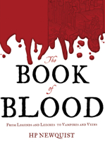 The Book of Blood: From Legends and Leeches to Vampires and Veins 0547315848 Book Cover