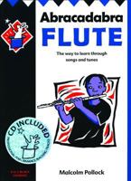 Abracadabra Flute: The Way to Learn Through Songs and Tunes 0713660449 Book Cover