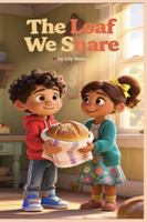 The Loaf We Share B0G2C5JFTP Book Cover