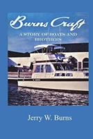Burns Craft: A Story of Boats and Brothers 1720900124 Book Cover