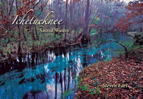 Ichetucknee: Sacred Waters 0813033217 Book Cover