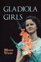 Gladiola Girls 1943899223 Book Cover