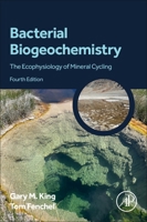 Bacterial Biogeochemistry: The Ecophysiology of Mineral Cycling 0121034550 Book Cover