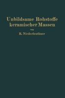 Unbildsame Rohstoffe Keramischer Massen 3709151880 Book Cover