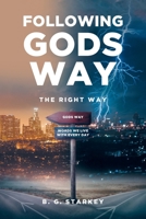 Following Gods Way: The Right Way B0CVJ61GJX Book Cover