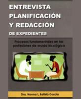 Entrevista, planificación y redacción de expedientes 1935145541 Book Cover