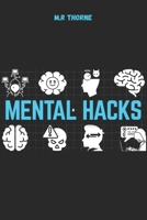 MENTAL HACKS: The Forbidden Protocol to Hack Reality and Take Absolute Control: dark human psychology, dark psychology tactics, emotional manipulation B0H2YD21JD Book Cover