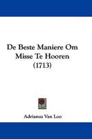De Beste Maniere Om Misse Te Hooren (1713) 1165916533 Book Cover