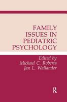 Family Issues in Pediatric Psychology 080580854X Book Cover