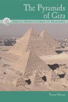 The Pyramids of Giza (Great Structures in History) 073771560X Book Cover