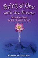 Being at One with the Divine 0981951368 Book Cover