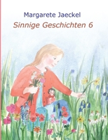 Sinnige Geschichten 6 3347380363 Book Cover