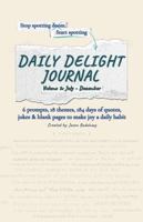 Daily Delight Journal: 6 prompts, 18 themes, 184 days of quotes, jokes & blank pages to make joy a daily habit - 2026: Vol. 2 (July-Dec) (2026 Daily Delight Series) B0G2BQYFKS Book Cover