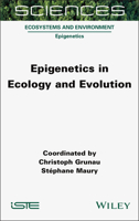 Epigenetics in Ecology and Evolution (ISTE Invoiced) 1789452163 Book Cover