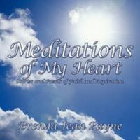 Meditations of My Heart: Stories and Poems of Faith and Inspiration 1438909624 Book Cover