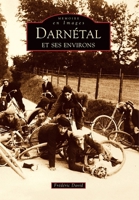 Darnétal et ses environs - Tome I 2910444945 Book Cover