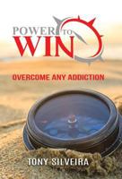 Power To Win: How to overcome any addiction 0228808839 Book Cover