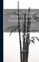 The English Works Of Raja Rammohun Roy: Political Writings 1022354388 Book Cover