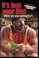 It's Just Your Life! Revised Edition: What Are you Waiting For B0DRL6DQ9Z Book Cover